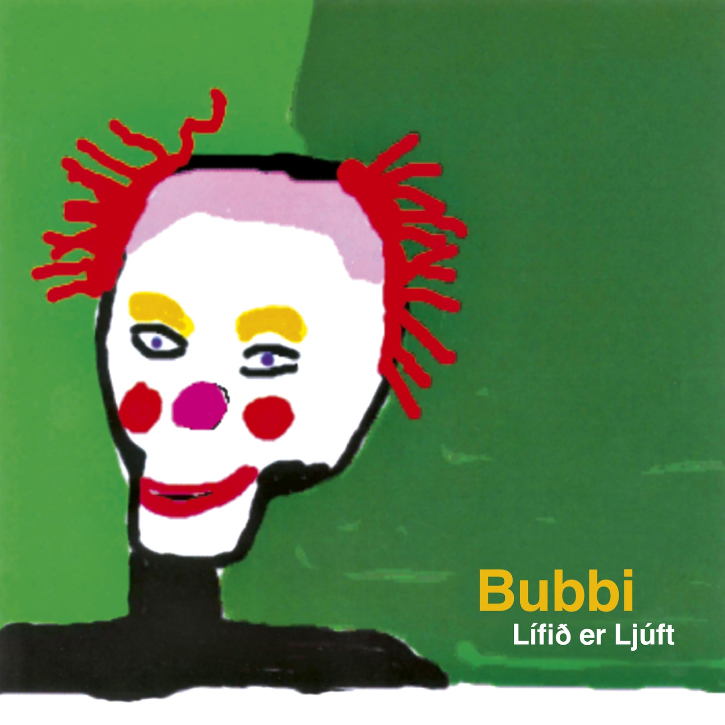 Bubbi - Lífið er ljúft