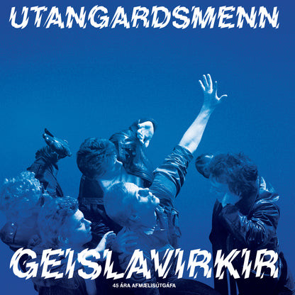 Utangarðsmenn - Geislavirkir (45 ára afmælisútgáfa)